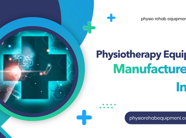 How to Choose the Right Physiotherapy Equipment Manufacturer in India